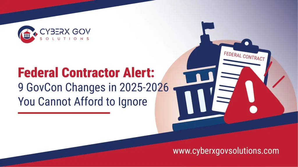 Federal contractor reviewing GovCon compliance updates, regulatory changes, and federal acquisition policies for 2025–2026.